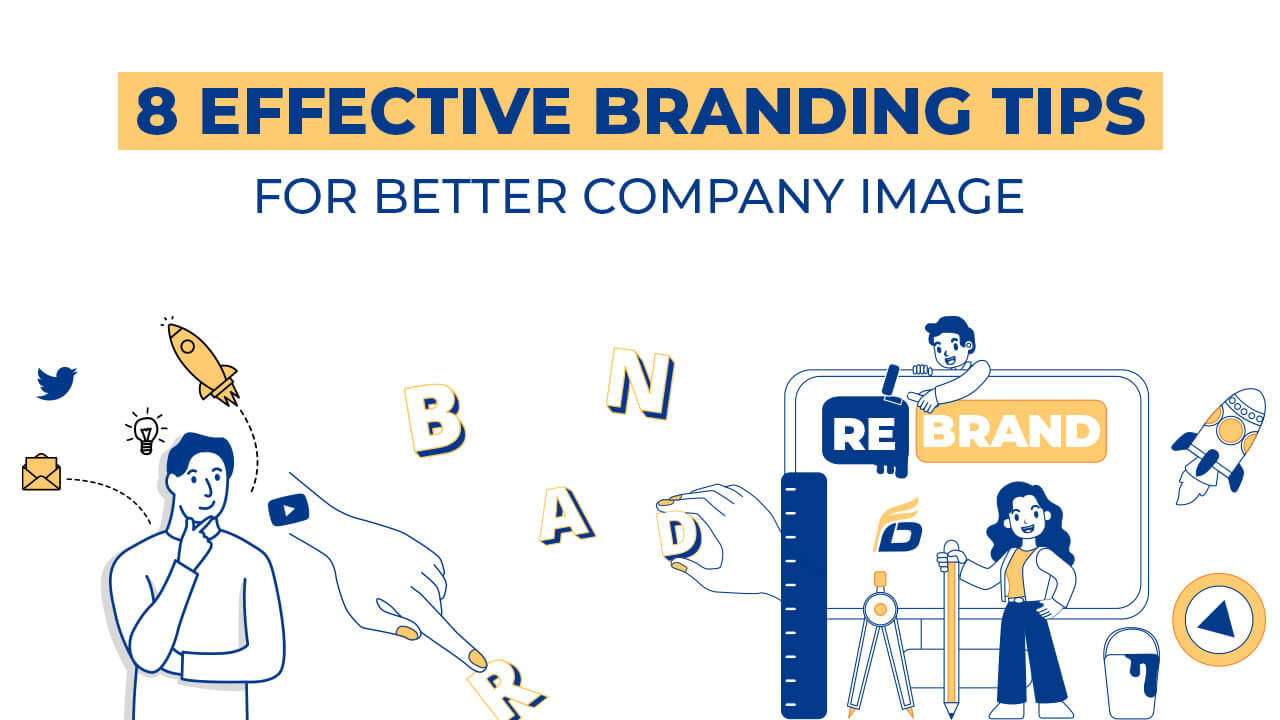 8 Effective Branding Tips for better company image
